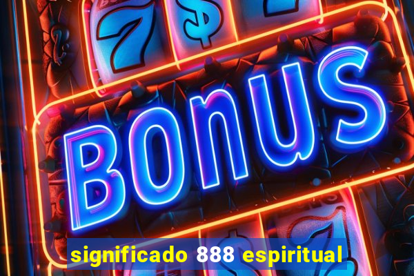 significado 888 espiritual